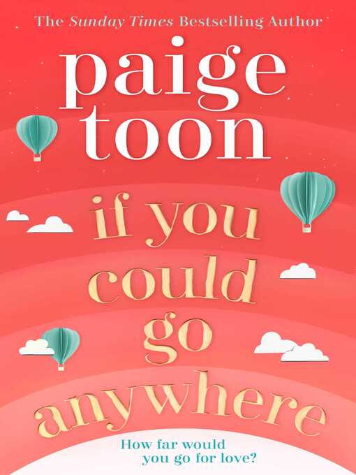 Title details for If You Could Go Anywhere by Paige Toon - Available